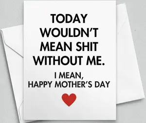 Funny Mother's Day Card: Rude Inappropriate Joke, Greeting Card with Envelope