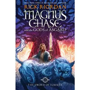 Magnus Chase and the Gods of Asgard, Book 1: Sword of Summer, The-Magnus Chase and the Gods of Asgard, Book 1 -- Rick Riordan, Hardcover