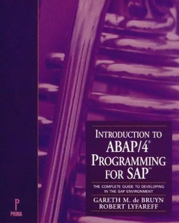 USED-Introduction to ABAP/4 Programming for SAP : The Complete Guide to Developing in the SAP Environment by Gareth M. De Bruyn (Paperback)