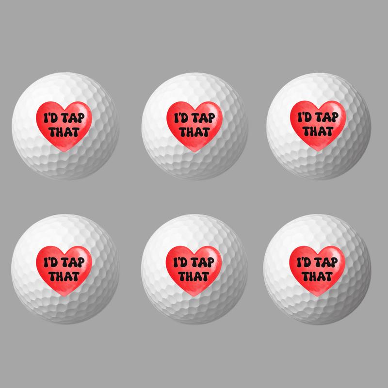 Funny Golf Balls – I’d Tap That – Golf Gift - Valentine’s Gift for Him – 6 Pack