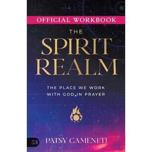 The Official Workbook for The Spirit Realm: The Place We Work with God in Prayer Paperback – October 1, 2024