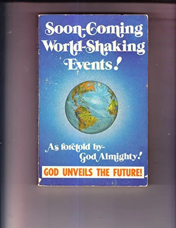USED-Soon Coming World Shaking Events! As Foretold By God Almighty! God Unveils the Future! by unknown author (Unknown)
