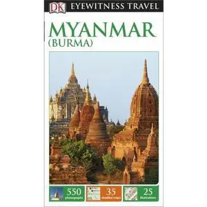 USED-DK Eyewitness Travel Guide: Myanmar (Burma) by DK (Paperback)