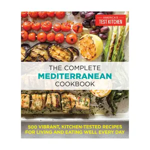 The Complete Mediterranean Cookbook by America' s Test Kitchen