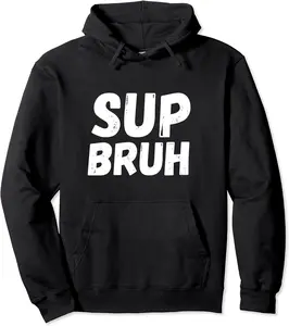 Sup Bruh Cool Gamer Funny big letters Pullover Hoodie - Jhunbacan Shop 72B095LD25DR
