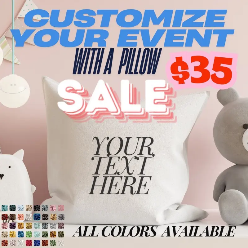 Customize Pillow for Baby Shower and Birthday Parties - Customizable Design with "YOUR TEXT HERE" Text, Available in All Colors, $35 Sale