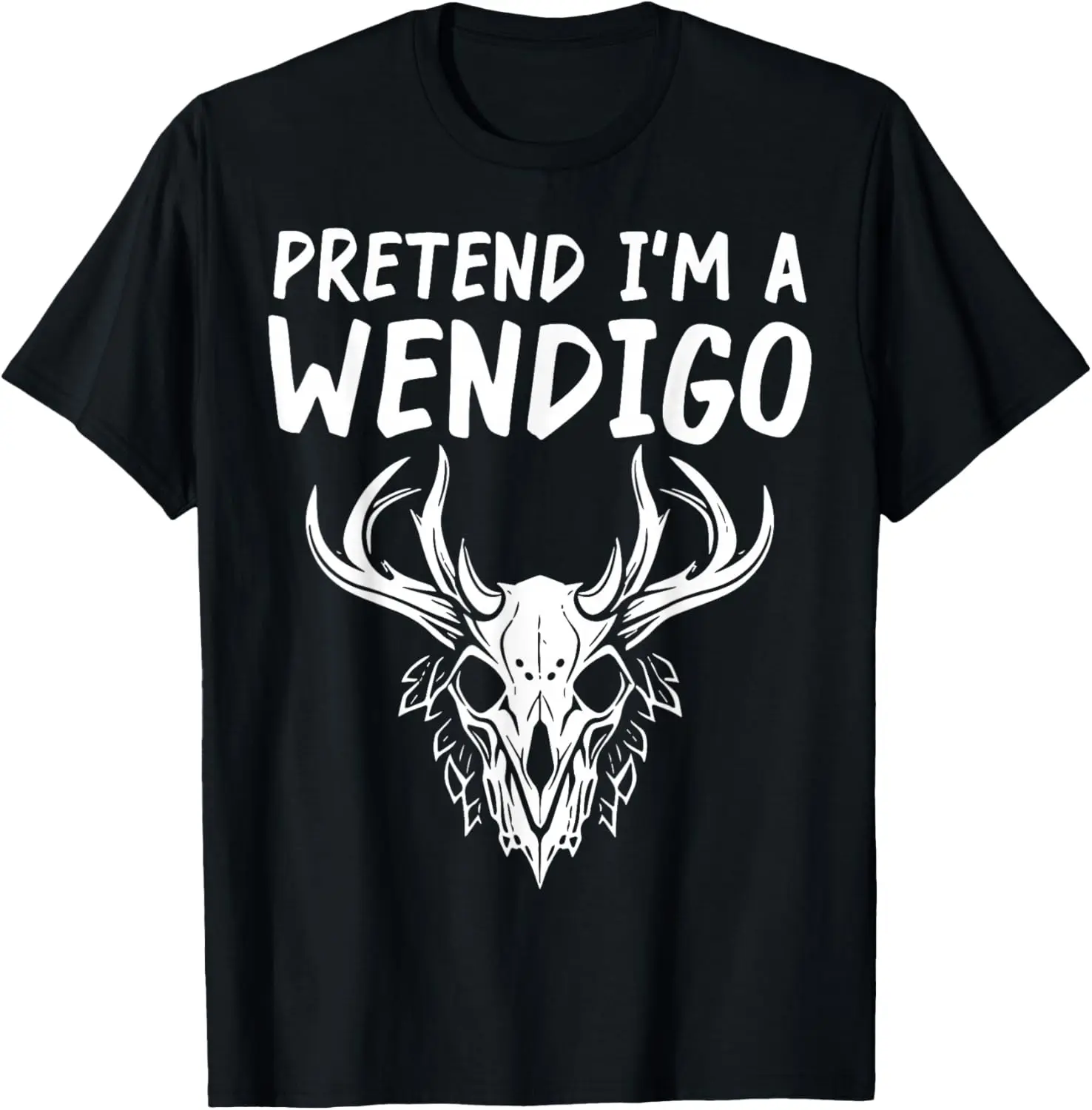 Pretend I'm A Wendigo Funny Lazy Halloween Cryptid Costume T-Shirt