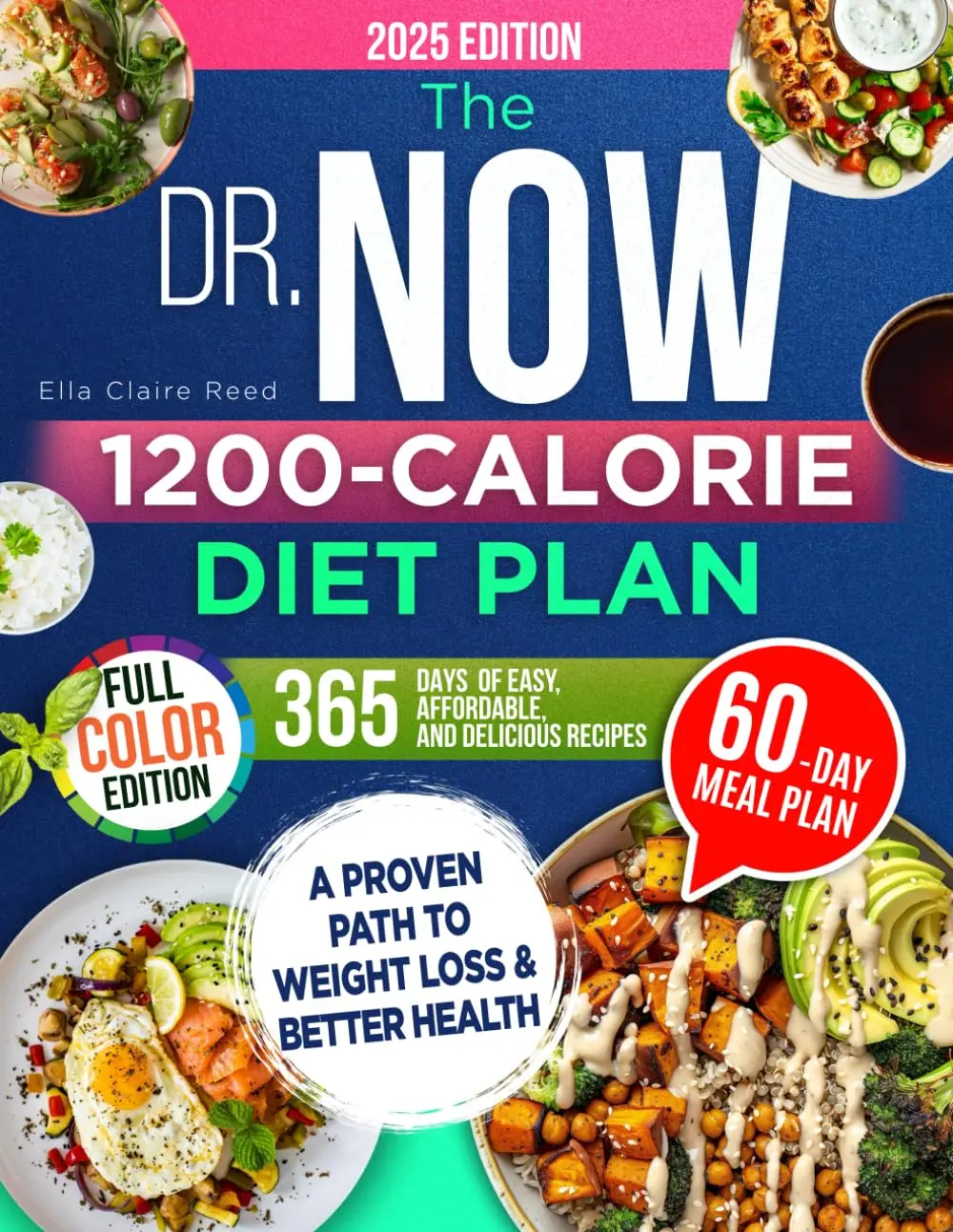 1200-Calorie Diet Plan: A Proven Path to Weight Loss and Better Health Balanced Meal Formula—365 Days of Easy, Affordable, and Delicious Recipes