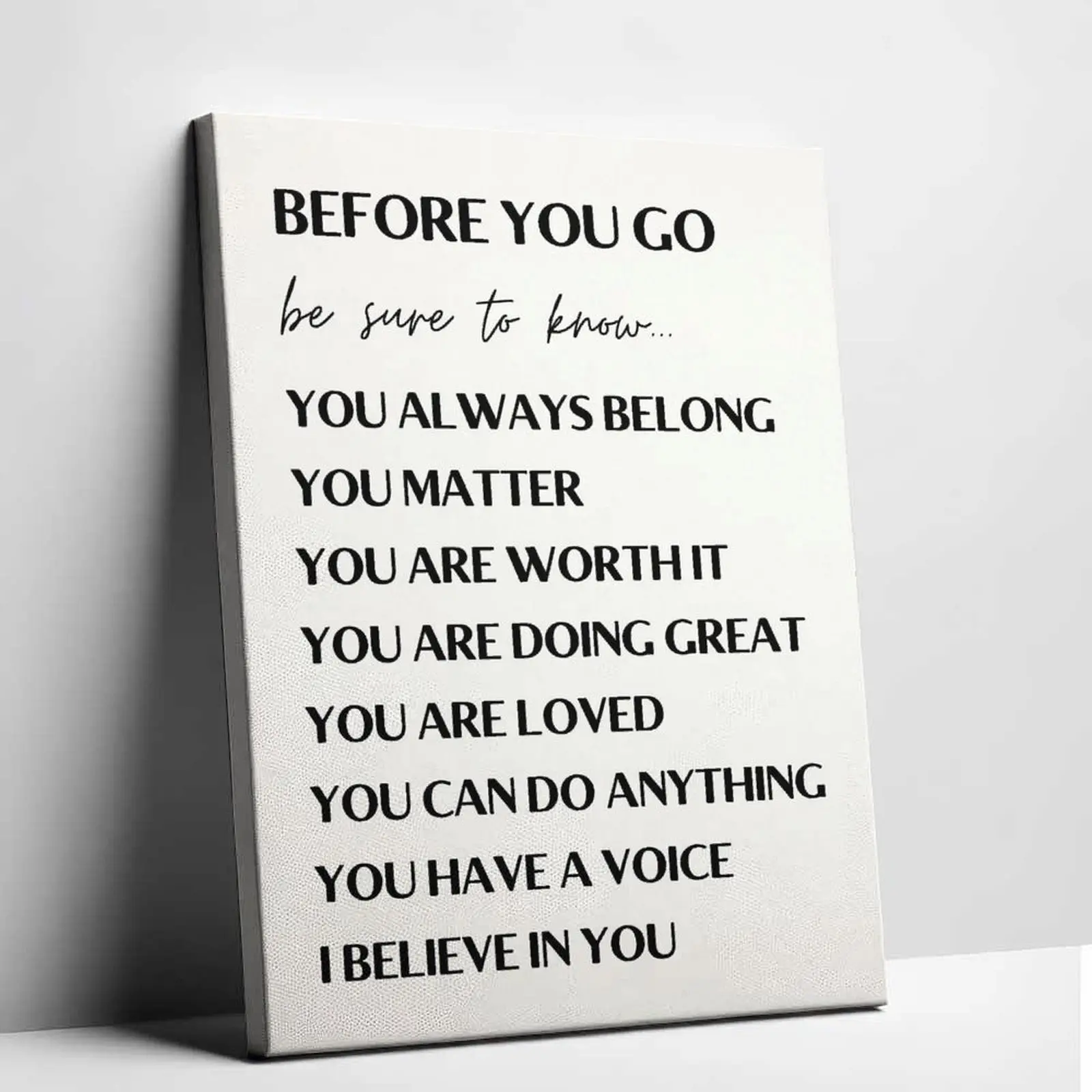Inspirational Quotes Canvas Poster Before You Go Be Sure To Know Positive Words Wall Art Mental Health Decor for Classroom Home Bedroom