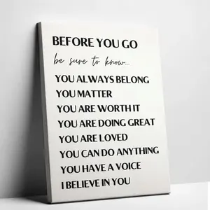Inspirational Quotes Canvas Poster Before You Go Be Sure To Know Positive Words Wall Art Mental Health Decor for Classroom Home Bedroom