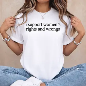 Support Women's Rights and Wrongs Shirt – Funny Feminism Tee for Empowerment