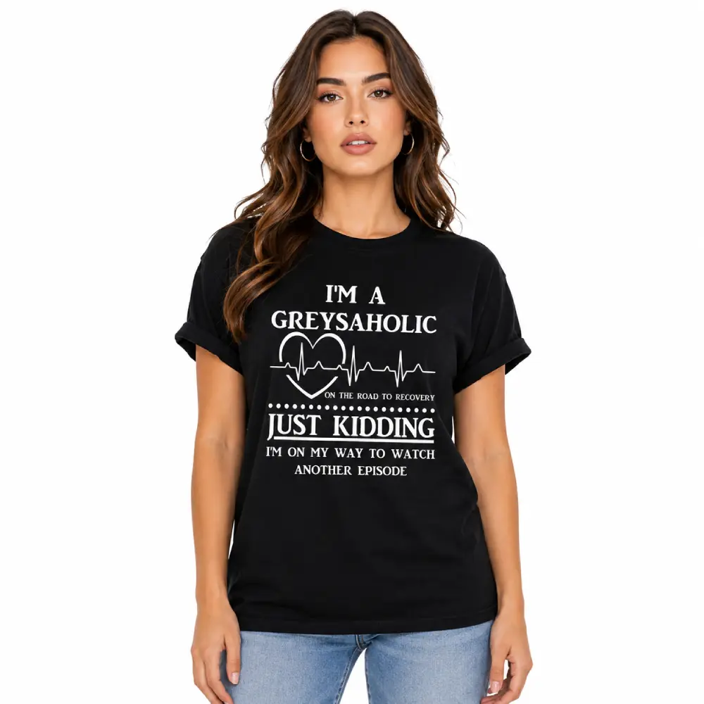 I’m a Greysaholic T-Shirt, Grey’s Anatomy Fan Tee, Meredith Grey Derek Shepherd Shirt Fit Top