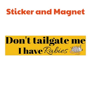 Don't Tailgate Me I Have Rabies Funny Bumper Sticker & Magnet Waterproof Weather Resistant Christian Meme Sticker for Cars Walls Windows