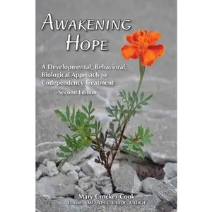 USED-Awakening Hope. A Developmental, Behavioral, Biological Approach to Codependency Treatment. by Cook, Mary Crocker (Paperback)