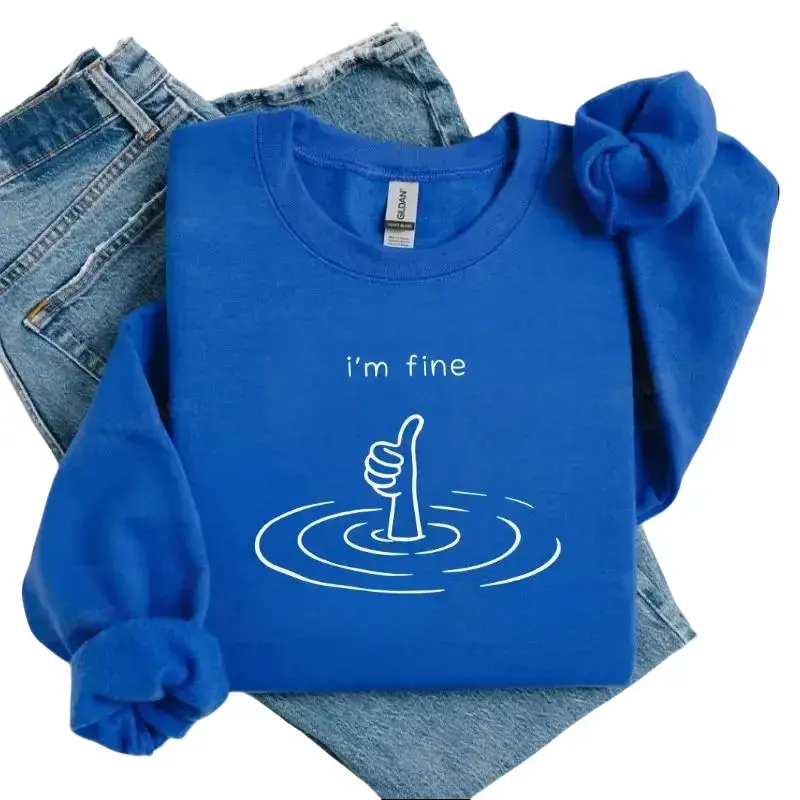 Woman's Vintage I'm Fine Sweatshirt/ T-shirt, Funny Sarcastic Sweater, Mental Health Humor Shirt, Drowning Graphic Tee, Sad Girl Aesthetic 2025 Gift - Calvin Wright2