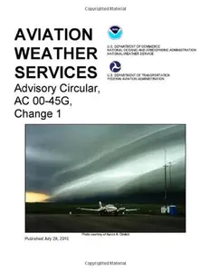 USED Book - FAA Aviation Weather Services - AC 00-45G by Federal Aviation Administration (Paperback) - english