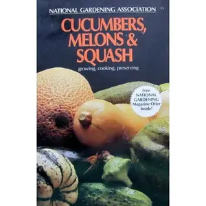 USED-National Gardening Association Book of Cucumbers, Melons & Squash (growing, cooking, preserving) by National Gardening Association (Paperback)