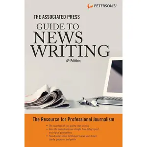 The Associated Press Guide to News Writing, 4th Edition