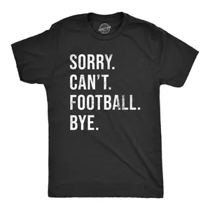Mens Sorry Cant Football Bye T Shirt Funny Gridiron Season Lovers Tee for Guys Mens Funny T Shirts Cool Vintage Fashion T-Shirt Gift Classic Menswear Funny Football Short Sleeve Novelty Tees for Guys Black -