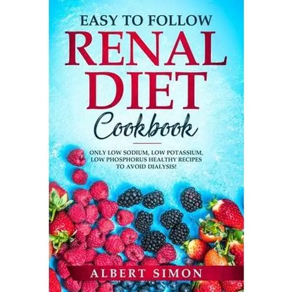 USED Book - Easy to Follow Renal Diet Cookbook: Only Low Sodium, Low Potassium, Low Phosphorus Healthy Recipes to Avoid Dialysis! by Simon, Albert (Paperback) - english