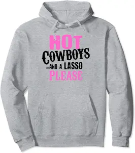 Hot Cowboys And A Lasso | Funny Western Rodeo Cowboy Pullover Hoodie - Keithhodges Shop 89B0C3113587