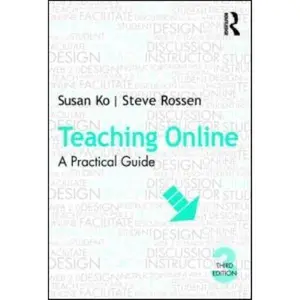 USED-Teaching Online: A Practical Guide by Susan Ko (Paperback)