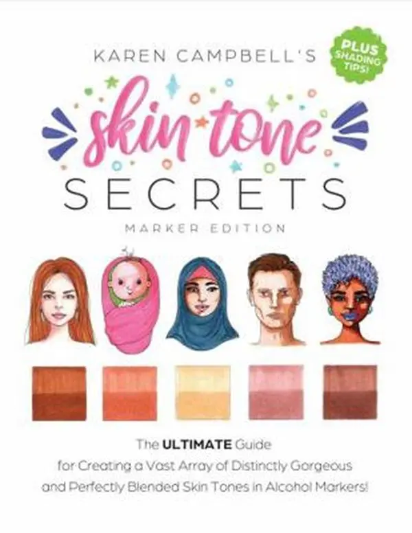 USED Book - Skin Tone Secrets: The ULTIMATE Guide for Creating a Vast Array of Distinctly Gorgeous and Perfectly Blended Skin Tones in Alcohol Markers! by Karen Campbell (Paperback) - english