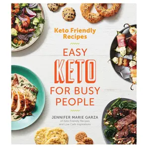 Keto Friendly Recipes: Easy Keto For Busy People Paperback
