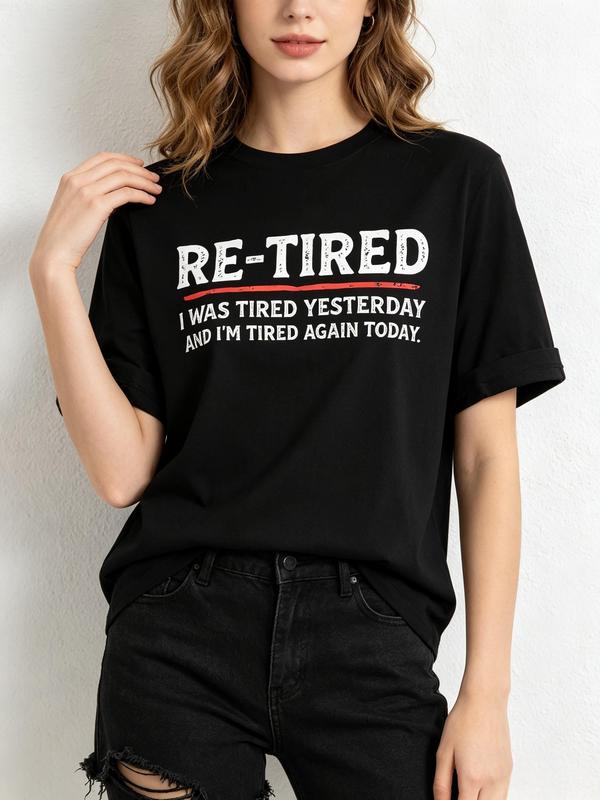 Women's 100% Pure Cotton Fitted Cut Crew Neck Graphic T-Shirt - Sarcastic "Re-Tired" Quote, Breathable, Unisex Wear, Smooth Seamless, Casual Beach Ready Sohochic Top