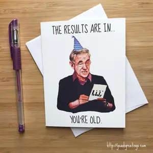Funny 'The Results are In" Birthday Card, Funny Old Age Card, Happy Birthday Card, Funny Birthday Greeting, Funny Birthday Gag Gift