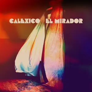 Calexico - El Mirador  [VINYL RECORD - LP]