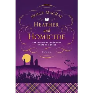 USED-Heather and Homicide: The Highland Bookshop Mystery Series: Book 4 by MacRae, Molly (Hardcover)