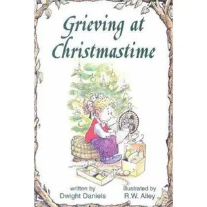 USED-Grieving at Christmastime (Elf Self Help) by Dwight R. Daniels (Paperback)
