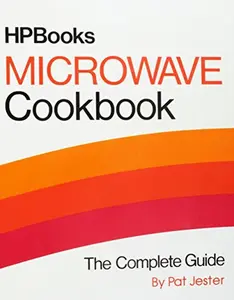 USED-Microwave Cookbook the Complete Guide (Hp Books) by Pat Jester (Hardcover)