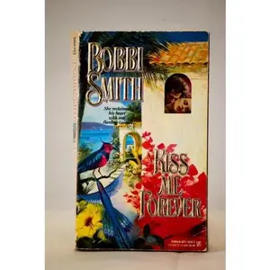USED-Kiss Me Forever by Bobbi Smith (Paperback)