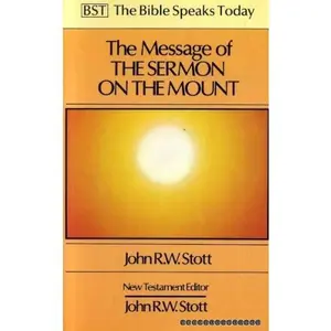 USED-The Message of the Sermon on the Mount by John R. W. Stott (Paperback)