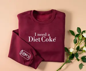 I Need A Diet Coke Embroidered Sweatshirt