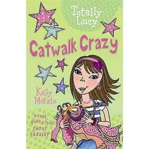USED-Catwalk Crazy (Totally Lucy) [Paperback] [Jan 01, 2007] Kelly McKain by Kelly McKain (Paperback)