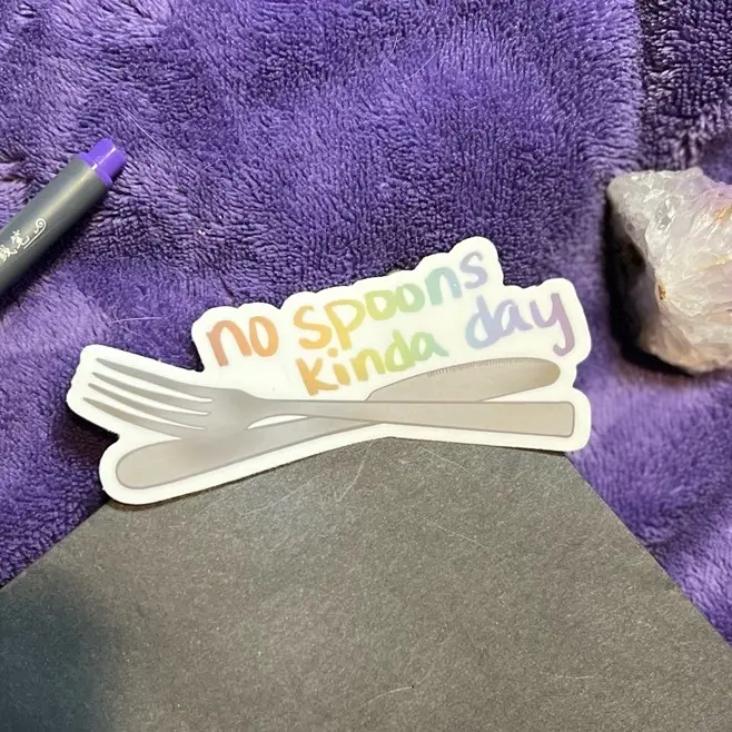 No Spoons Kinda Day | Mental Heath Out of Spoons, Invisible Illness/Disability Sticker, Neuridivergent Awareness Accessibility Stickers Decor Decorative