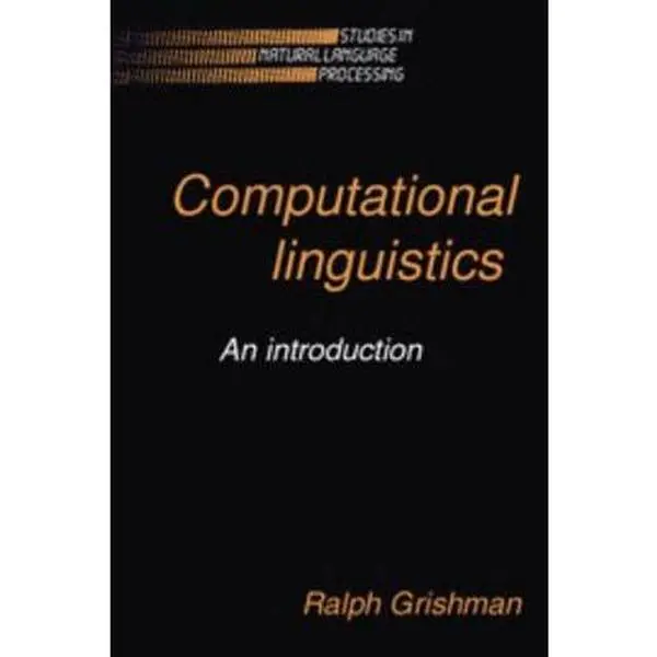 USED Book - Computational Linguistics: An Introduction by Grishman, Ralph (Paperback) - english