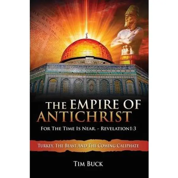 USED Book - The Empire of Antichrist: For the Time is Near by Buck, Tim (Paperback) - english