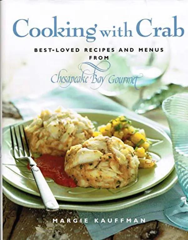 USED-Cooking with Crab: Best-Loved Recipes and Menus from Chesapeake Bay Company by Margie Kauffman (Hardcover)