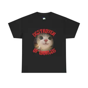 Destroyer Of Worlds funny cat meme T-shirt, Made in USA knitted pure cotton comfortable shirt