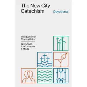 USED-The New City Catechism Devotional: God's Truth for Our Hearts and Minds (Paperback)