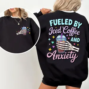 Women Fueled By Iced Coffee And Anxiety Skull Coffee Lover Sweatshirt, T-shirt - 2 sided