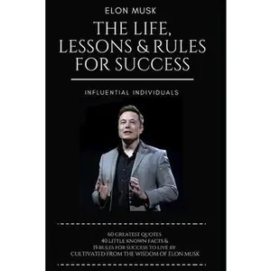 USED Book - Elon Musk: The Life, Lessons & Rules For Success by Individuals, Influential (Paperback) - english