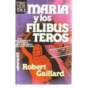 USED-María y los filibusteros (María de las Islas II) by Roert Gaillard (Paperback)