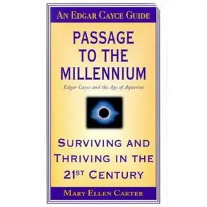 USED-Passage to the Millennium: Edgar Cayce and the Age of Aquarius by Mary Ellen Carter (Paperback)