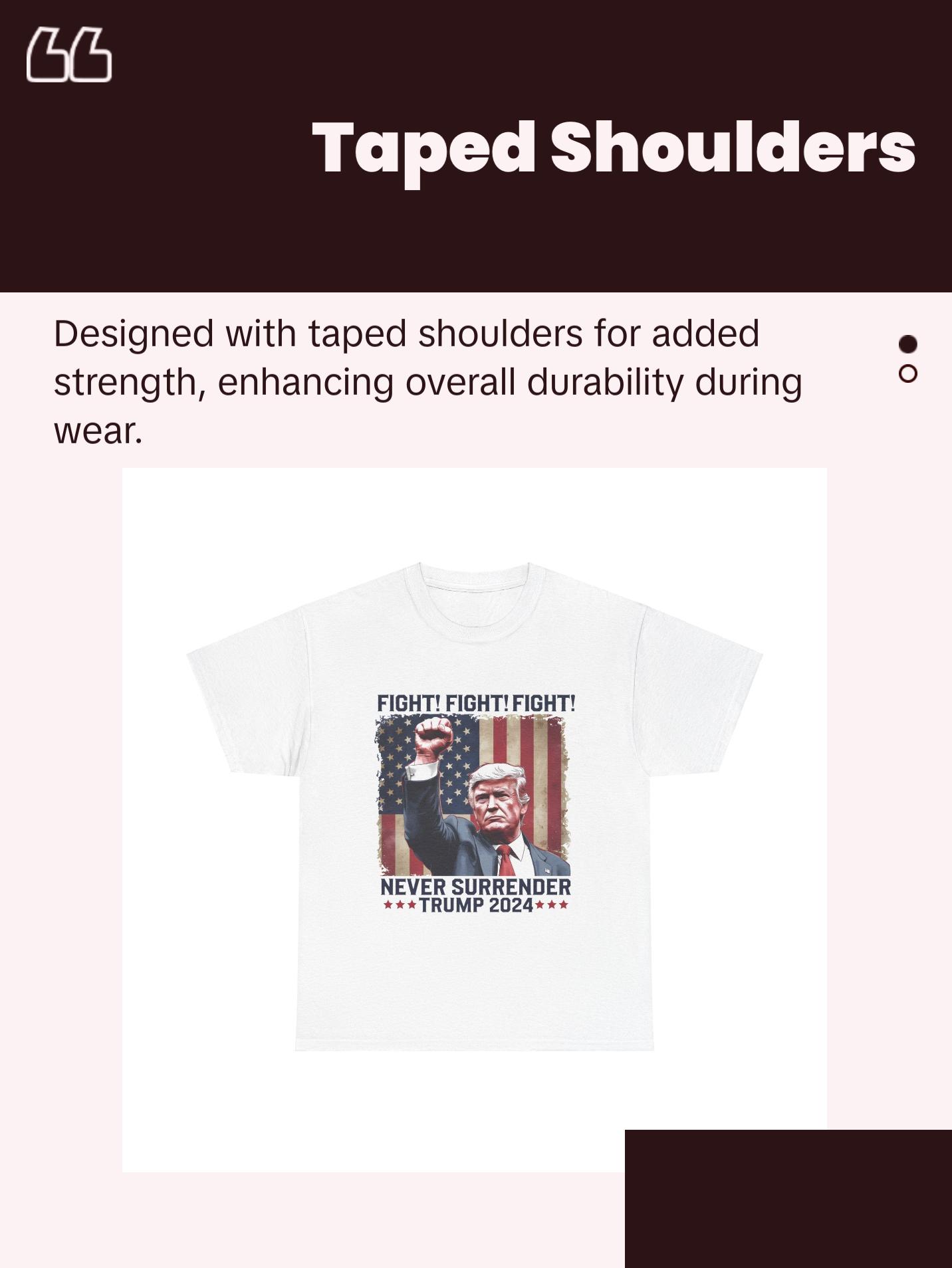 Never Surrender Trump - Unisex Heavy Cotton Tee