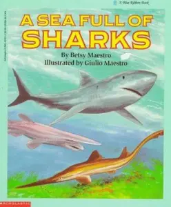USED-A Sea Full of Sharks (Blue Ribbon Book) by Betsy Maestro (Paperback)